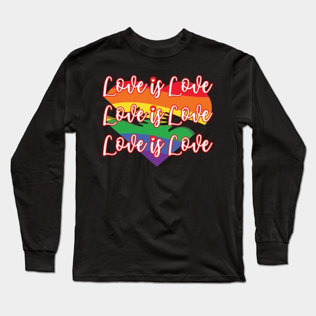 Love Is Love LGBT Gay Pride Long Sleeve T-Shirt by Christyn Evans